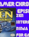 The Gamer Chronicles Ep:09 Zen Intergalactic Ninja Game Boy!