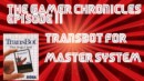 The Gamer Chronicles Ep:11 Transbot for Sega Master System!
