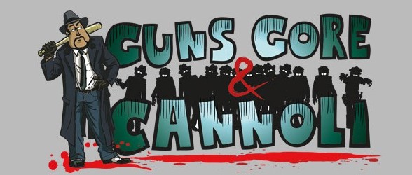 Guns, Gore & Cannoli.