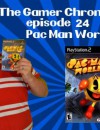The Gamer Chronicles Ep:24 Pac-Man World 2!