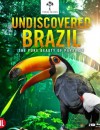 Undiscovered Brazil (Blu-ray) – Documentary Review