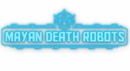 Mayan Death Robots – Preview