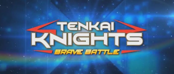 Tenkai Knights: Brave Battle – Out Now!