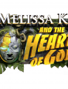 Melissa K and the Heart of Gold – Review