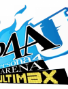 Persona 4 Arena: Ultimax – Out Now