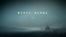 Never Alone – Launch Trailer