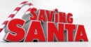 Saving Santa 3D (DVD) – Movie Review