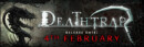 Deathtrap releasing on the 4th of February