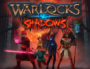 Warlocks vs Shadows – Preview