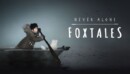 Never Alone: Foxtales DLC – Review