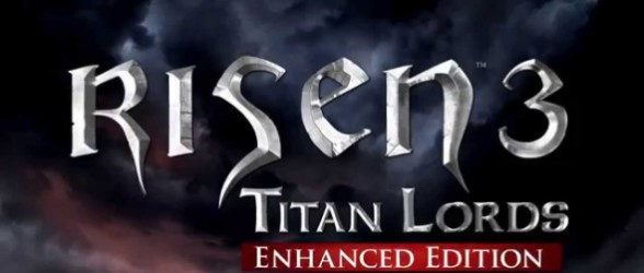 Launch trailer for Risen 3: Titan Lords Enhanced Edition unveiled