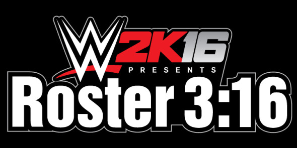 Roster 3:16 reveals new WWE 2K16 Superstars and Divas