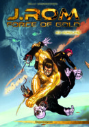 J.Rom: Force of Gold #3 Verblind – Comic Book Review