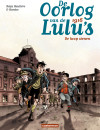 De Oorlog van de Lulu’s 1916 De Hoop Stenen – Comic Book Review