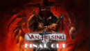 Global event for Van Helsing: Final Cut
