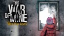 This War Of Mine: The Little Ones – Review