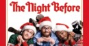 The Night Before (DVD) – Movie Review