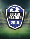 Soccer Manager 2016 to be added to Kongregate.com’s web lineup