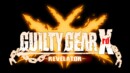 Guilty Gear Xrd Revelator – Review