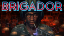 Brigador – Review