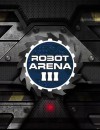Robot Arena III available on Steam