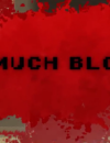 So Much Blood – Review