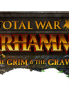The Grim & The Grave for Total War: WARHAMMER announced