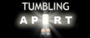 Release trailer for Tumbling Apart revealed