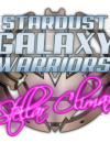 Stardust Galaxy Warriors: Stellar Climax gets a release date