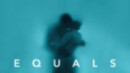 Equals (DVD) – Movie Review
