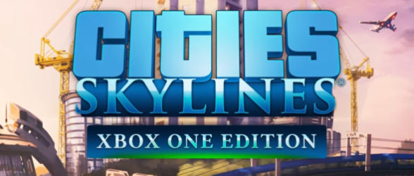 Build your own skyline in Cities: Skylines on Xbox One later this year