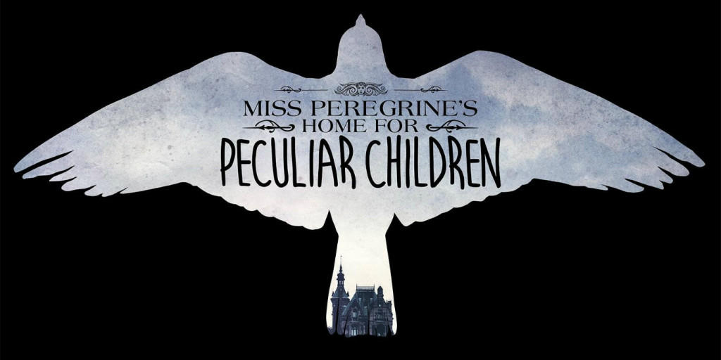 Miss Peregrine's Home for Peculiar Children