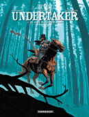 Undertaker #3 De Reus van Sutter Camp – Comic Book Review