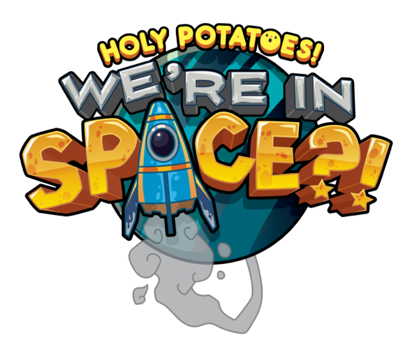 Holy Potatoes! We’re in Space?! – Out Now!