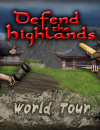 Defend the Highlands World Tour launches