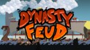 Are you ready to brawl in Dynasty Feud?