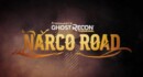 Tom Clancy’s: Ghost Recon: Wildlands: Narco Road DLC – Review