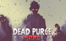 Dead Purge: Outbreak – Review