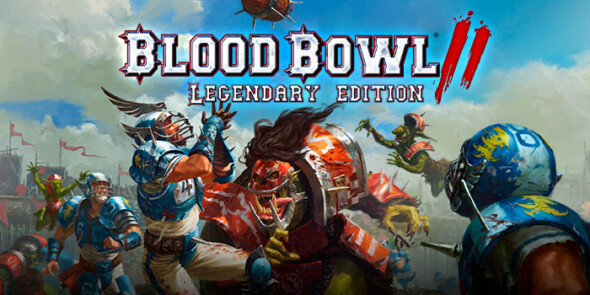 Draw first blood and pre-order Blood Bowl 2: Legendary Edition today