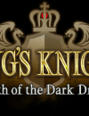 King’s Knight is back in Wrath of the Dark Dragon!