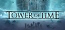Tower Of Time – Preview