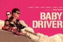 Baby Driver (Blu-ray) – Movie Review