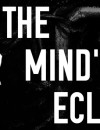 The Mind’s Eclipse final story teaser trailer