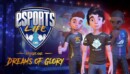Esports Life: Ep.1 – Dreams of Glory – Review