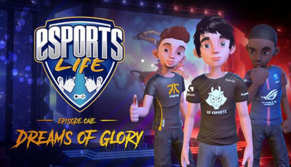 Esports-Life-Ep1-Dreams-of-Glory-Free-Download