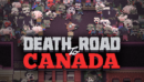 Death Road to Canada – Review