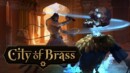 Lash-and-slash through legions of the undead in City of Brass!