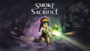 Smoke and Sacrifice – Release date announced!