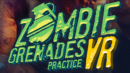 Zombie Grenades Practice – Review