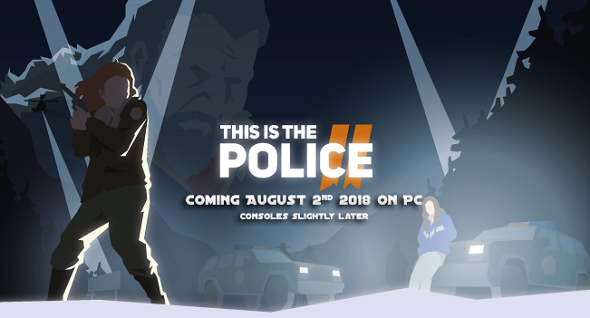 This Is the Police 2 – Planned to be released in August!